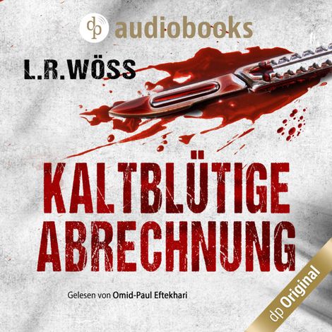 Hörbüch “Kaltblütige Abrechnung - Wakolbinger und Panzenböck ermitteln, Band 1 (Ungekürzt) – L.R. Wöss”