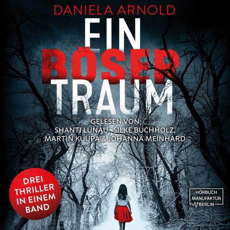 Hörbüch “Ein böser Traum - 3 spannende Thriller in einem Hörbuch (ungekürzt) – Daniela Arnold”