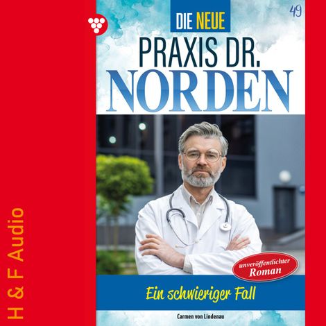 Hörbüch “Ein schwieriger Fall - Die neue Praxis Dr. Norden, Band 49 (ungekürzt) – Carmen von Lindenau”