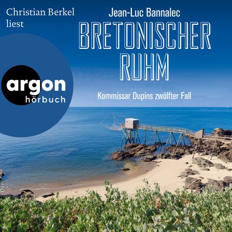 Hörbüch “Bretonischer Ruhm - Kommissar Dupin ermittelt, Band 12 (Ungekürzte Lesung) – Jean-Luc Bannalec”
