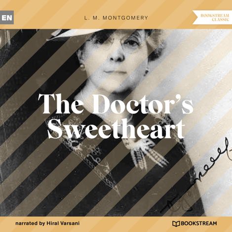 Hörbüch “The Doctor's Sweetheart (Unabridged) – L. M. Montgomery”