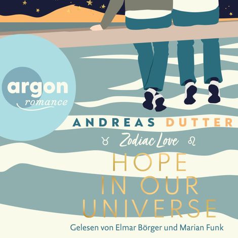 Hörbüch “Hope in Our Universe - Zodiac Love, Band 2 (Ungekürzte Lesung) – Andreas Dutter”