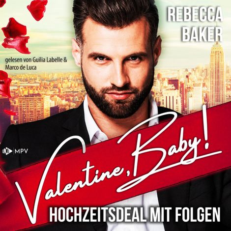 Hörbüch “Valentine, Baby! - The Valentine Brothers, Buch 1 (ungekürzt) – Rebecca Baker”