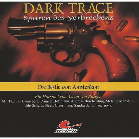 Hörbüch “Dark Trace - Spuren des Verbrechens, Folge 1: Die Bestie von Amsterdam – Ascan von Bargen”