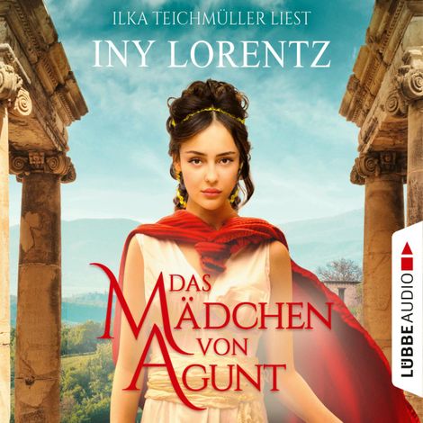 Hörbüch “Das Mädchen von Agunt (Gekürzt) – Iny Lorentz”