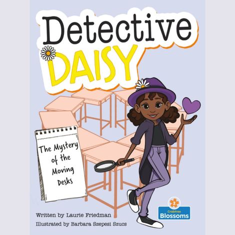 Hörbüch “The Mystery of the Moving Desks - Detective Daisy (Unabridged) – Laurie Friedman”