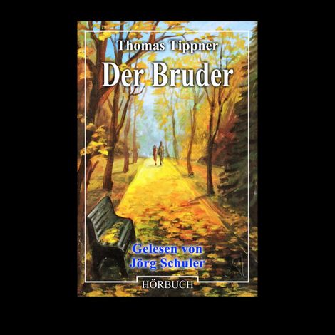 Hörbüch “Der Bruder (ungekürzt) – Thomas Tippner”