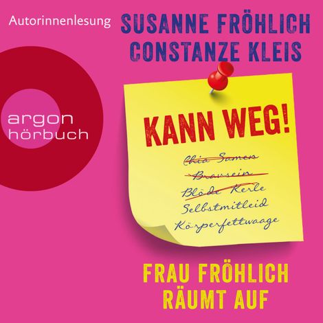 Hörbüch “Kann weg! Frau Fröhlich räumt auf (Autorinnenlesung) – Susanne Fröhlich, Constanze Kleis”