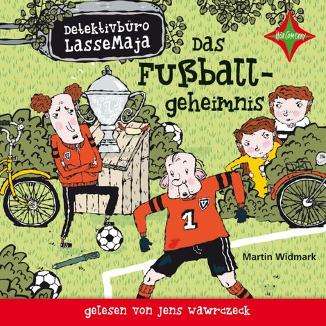 Hörbüch “Das Fußballgeheimnis - Detektivbüro LasseMaja, Teil 11 (ungekürzt) – Martin Widmark”