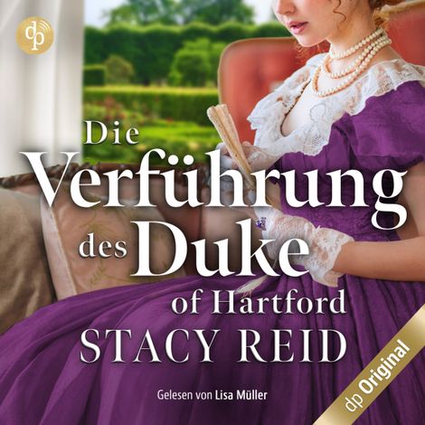 Hörbüch “Die Verführung des Duke of Hartford - Forever My Lord-Reihe, Band 2 (Ungekürzt) – Stacy Reid”