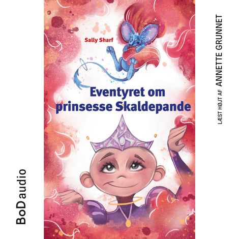 Hörbüch “Eventyret om prinsesse Skaldepande (uforkortet) – Sally Sharf”