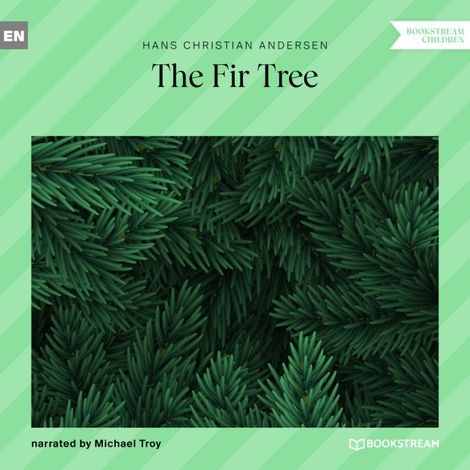 Hörbüch “The Fir Tree (Unabridged) – Hans Christian Andersen”