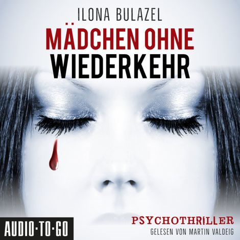 Hörbüch “Mädchen ohne Wiederkehr (Ungekürzt) – Ilona Bulazel”