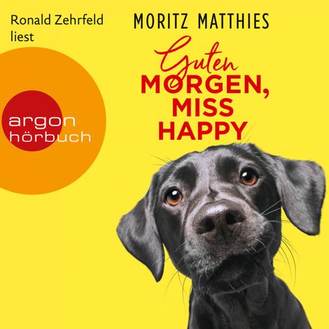 Hörbüch “Guten Morgen, Miss Happy (Autorisierte Lesefassung) – Moritz Matthies”