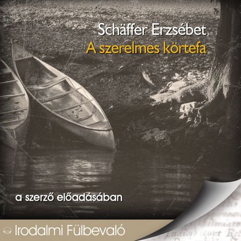 Hörbüch “A szerelmes körtefa (teljes) – Schäffer Erzsébet”