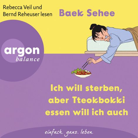 Hörbüch “Ich will sterben, aber Tteokbokki essen will ich auch (Ungekürzte Lesung) – Baek Sehee”