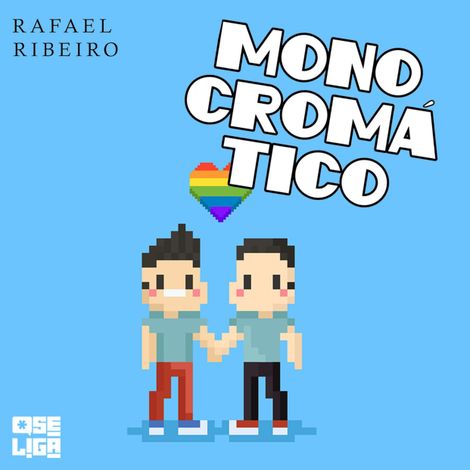 Hörbüch “Monocromático - Orgulho de Ser, Livro 3 (Abreviado) – Rafael Ribeiro”