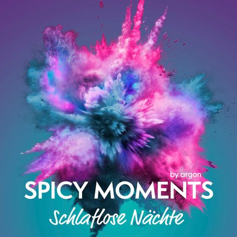 Hörbüch “Schlaflose Nächte - Erotische Geschichte - spicy moments, Band 13 (Ungekürzte Lesung) – spicy moments by argon”