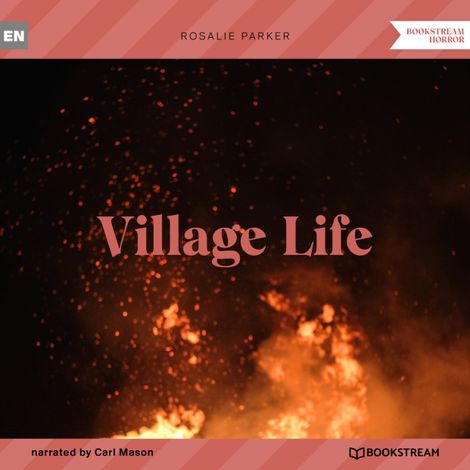 Hörbüch “Village Life (Unabridged) – Rosalie Parker”