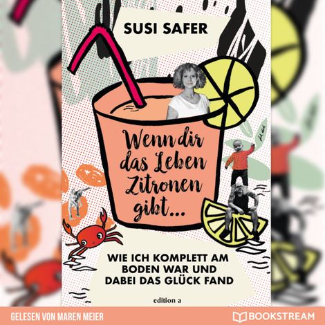Hörbüch “Wenn dir das Leben Zitronen gibt - Wie ich komplett am Boden war und dabei das Glück fand (Ungekürzt) – Susi Safer”