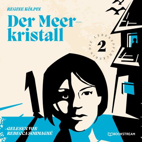 Hörbüch “Der Meerkristall - Die Lebenspflückerin, Band 2 (Ungekürzt) – Regine Kölpin”