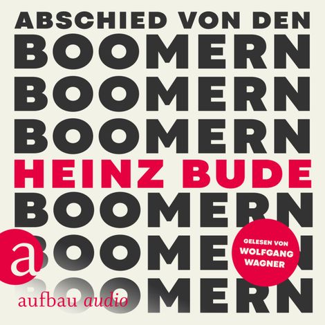 Hörbüch “Abschied von den Boomern (Ungekürzt) – Heinz Bude”