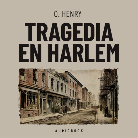 Hörbüch “Tragedia en Harlem – O. Henry”