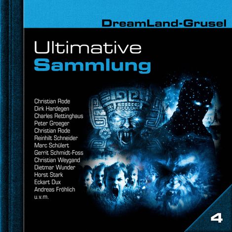 Hörbüch “Dreamland Grusel, Ultimative Sammlung Volume 4 (ungekürzt) – Markus Duschek”