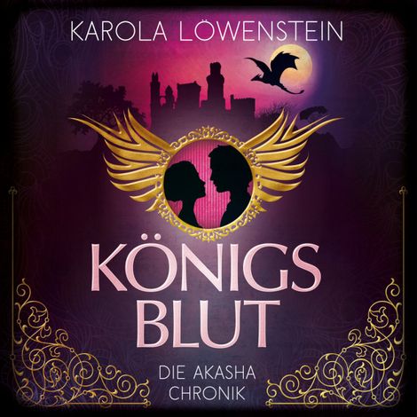 Hörbüch “Die Akasha-Chronik - Königsblut, Band 1 (ungekürzt) – Karola Löwenstein”