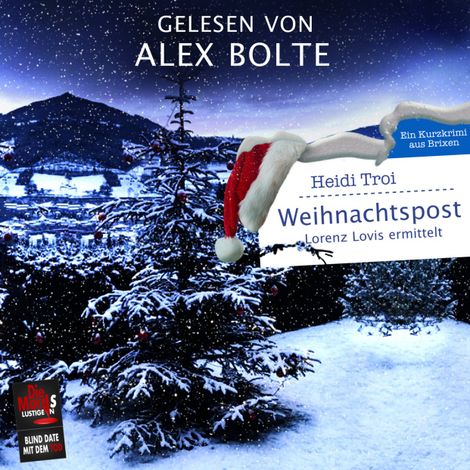 Hörbüch “Weihnachtspost - Lorenz Lovis ermittelt - Blind Date mit dem Tod, Band 8 (ungekürzt) – Heidi Troi”