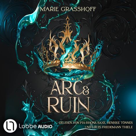 Hörbüch “Arc & Ruin - Die Chaos Chroniken, Teil 2 (Ungekürzt) – Marie Graßhoff”
