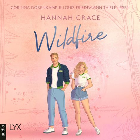 Hörbüch “Wildfire - Maple Hills-Reihe, Teil 2 (Ungekürzt) – Hannah Grace”