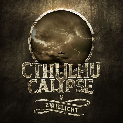 Hörbüch “Cthulhucalypse, Folge 5: Zwielicht – Christian Gailus”