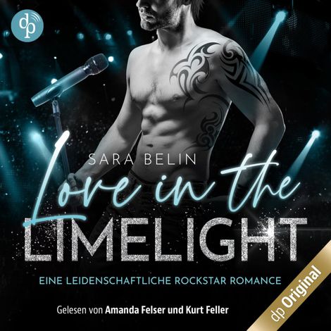 Hörbüch “Love in the Limelight - Eine leidenschaftliche Rockstar Romance - Rhythms of Love-Reihe, Band 2 (Ungekürzt) – Sara Belin”