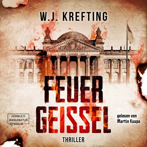 Hörbüch “Feuergeißel (ungekürzt) – W.J. Krefting”