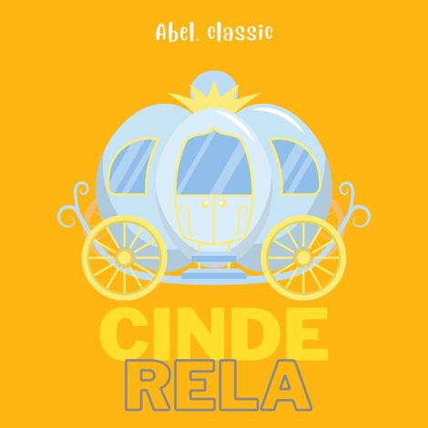 Hörbüch “Abel Classics, Cinderela – Charles Perrault”