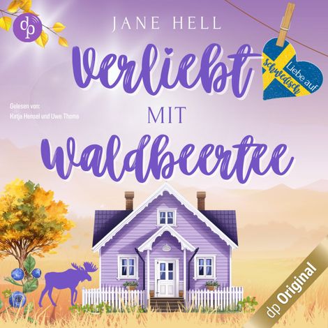 Hörbüch “Verliebt mit Waldbeertee - Liebe auf Schwedisch, Band 1 (Ungekürzt) – Jane Hell”