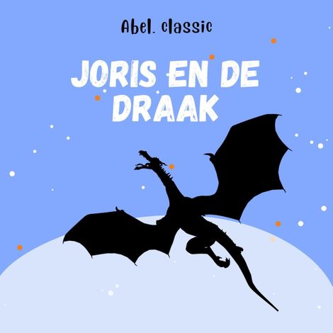 Hörbüch “Abel Classics, Joris en de draak – Joris van Cappadocië”