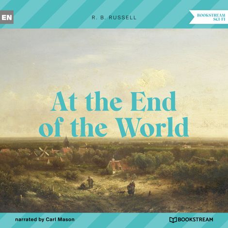 Hörbüch “At the End of the World (Unabridged) – R. B. Russell”