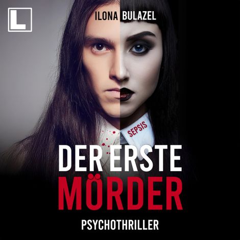 Hörbüch “Sepsis - Der erste Mörder - Hauptkommissar Heerse ermittelt, Band 14 (ungekürzt) – Ilona Bulazel”