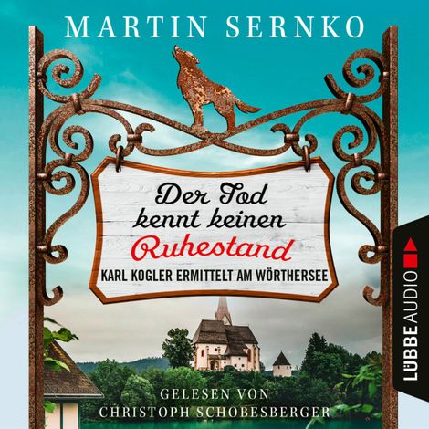 Hörbüch “Der Tod kennt keinen Ruhestand - Karl Kogler ermittelt am Wörthersee - Ein-Karl-Kogler-Krimi, Teil 1 (Ungekürzt) – Martin Sernko”