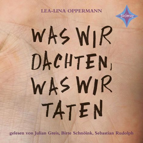 Hörbüch “Was wir dachten, was wir taten (ungekürzt) – Lea-Lina Oppermann”