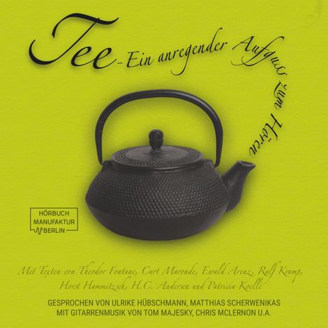 Hörbüch “Tee - Ein anregender Aufguß zum Hören (ungekürzt) – H. C. Andersen, Theodor Fontane, Patricia Koellemehr ansehen”