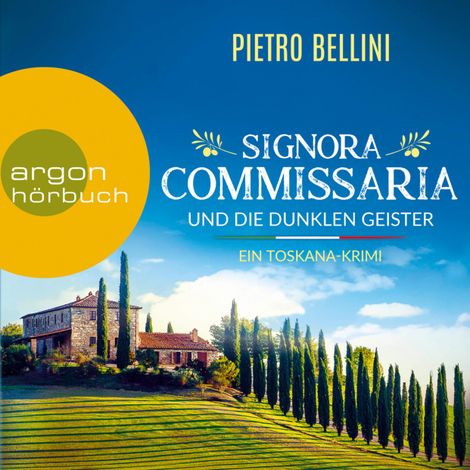 Hörbüch “Signora Commissaria und die dunklen Geister - Ein Toskana-Krimi - Giulia Ferrari ermittelt, Band 1 (Ungekürzte Lesung) – Pietro Bellini”