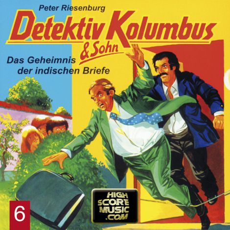 Hörbüch “Detektiv Kolumbus & Sohn, Folge 6: Das Geheimnis der indischen Briefe – Peter Riesenburg”