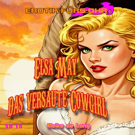 Hörbüch “Erotik für's Ohr, Elsa May das versaute Cowgirl – Meike de Long”