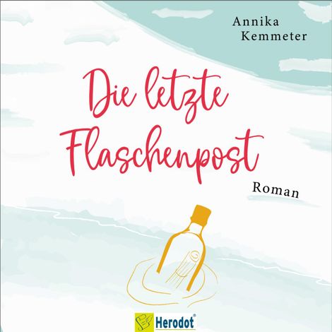 Hörbüch “Die letzte Flaschenpost (ungekürzt) – Annika Kemmeter”