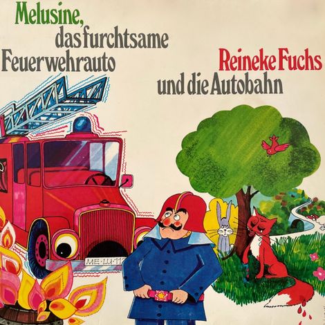 Hörbüch “Melusine & Reineke Fuchs, Melusine, das furchtsame Feuerwehrauto / Reineke Fuchs und die Autobahn – Friedrich Feld, Gerlinde Ressel-Kühne”