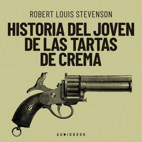 Hörbüch “Historia del joven de las tartas de crema (Completo) – Robert Louis Stevenson”