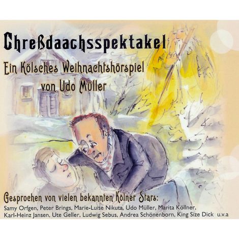 Hörbüch “Chreßdaachsspektakel  - Ein kölsches Weihnachtshörspiel – Kölner Stars”
